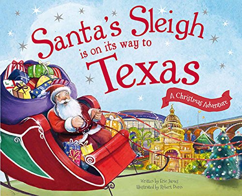 Santa&39s Sleigh Is on Its Way to Texas A Christmas Adventure [Hardcover]
