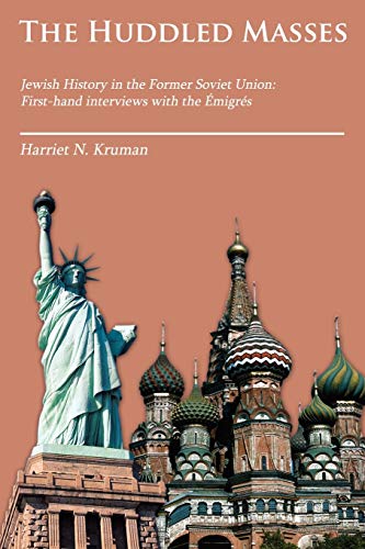 The Huddled Masses Jewish History In The Former Soviet Union First-Hand Interv [Paperback]