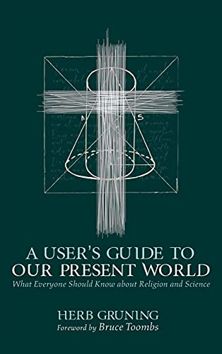 User's Guide to Our Present World  What Everyone Should Know about Religion and [Hardcover]