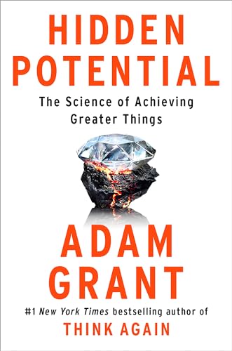 Hidden Potential The Science of Achieving Greater Things [Hardcover]