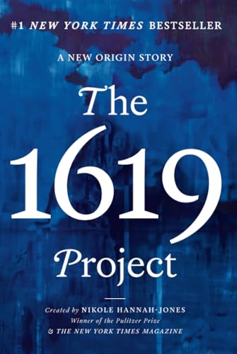 The 1619 Project A New Origin Story [Paperback]