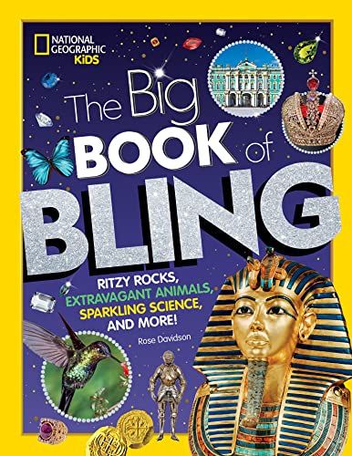 The Big Book of Bling Ritzy rocks, extravagant animals, sparkling science, and  [Hardcover]