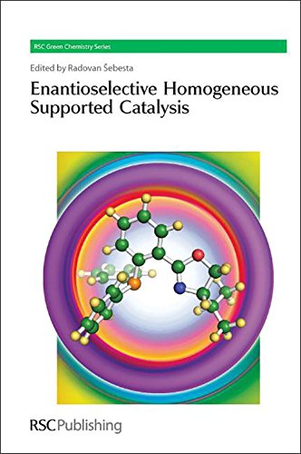 Enantioselective Homogeneous Supported Catalysis RSC [Hardcover]