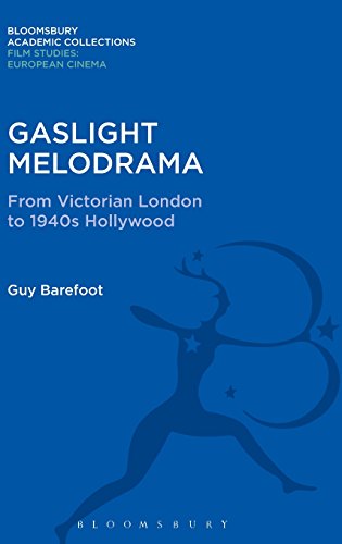 Gaslight Melodrama From Victorian London to 1940s Hollywood [Hardcover]