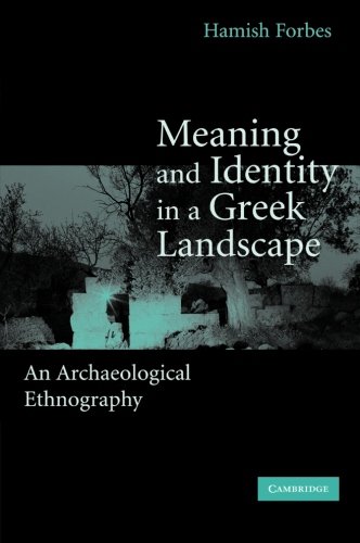 Meaning and Identity in a Greek Landscape An Archaeological Ethnography [Paperback]