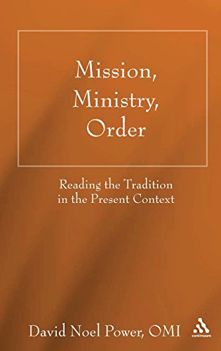 Mission, Ministry, Order Reading the Tradition in the Present Context [Hardcover]