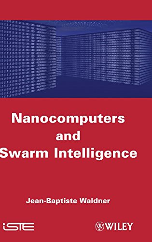Nanocomputers and Swarm Intelligence [Hardcover]