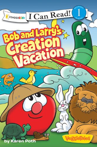 Bob and Larry's Creation Vacation [Paperback]
