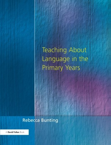 Teaching About Language in the Primary Years [Paperback]