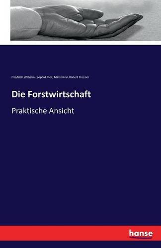 Die Forstwirtschaft (german Edition) [Paperback]