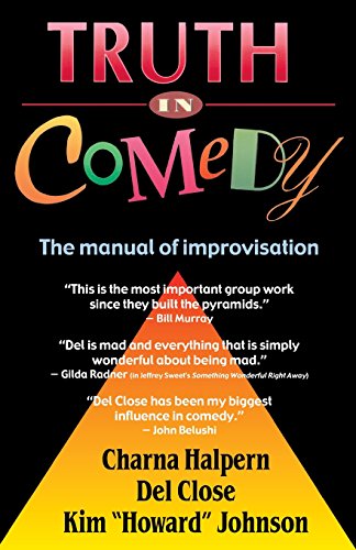 Truth in Comedy The Manual of Improvisation [Paperback]