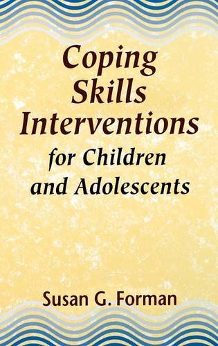 Coping Skills Interventions for Children and Adolescents [Hardcover]