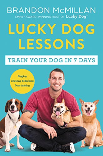 Lucky Dog Lessons Train Your Dog in 7 Days [Paperback]