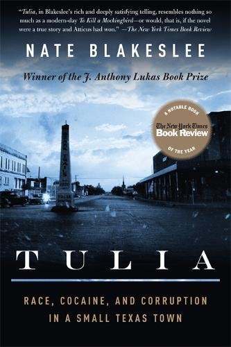 Tulia Race, Cocaine, and Corruption in a Small Texas Town [Paperback]