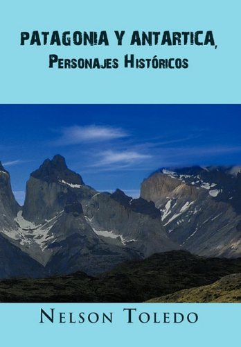 Patagonia Y Antartica, Personajes Histricos [Hardcover]