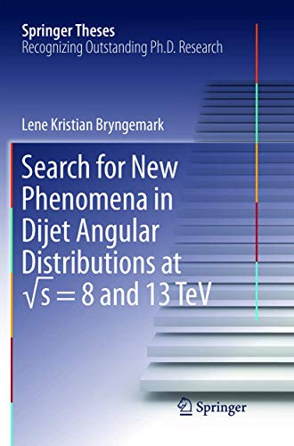 Search for New Phenomena in Dijet Angular Distributions at s  8 and 13 TeV [Paperback]
