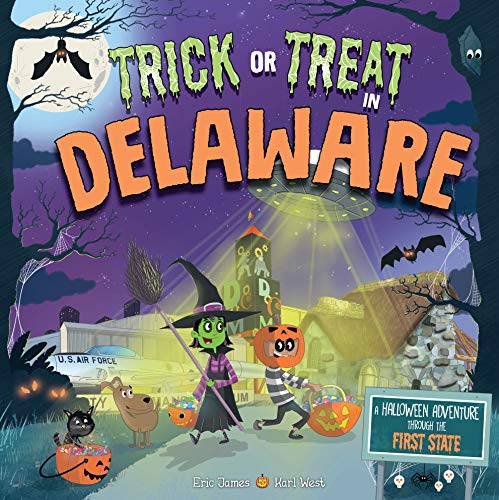 Trick or Treat in Delaware A Halloween Adventure Through The First State [Hardcover]