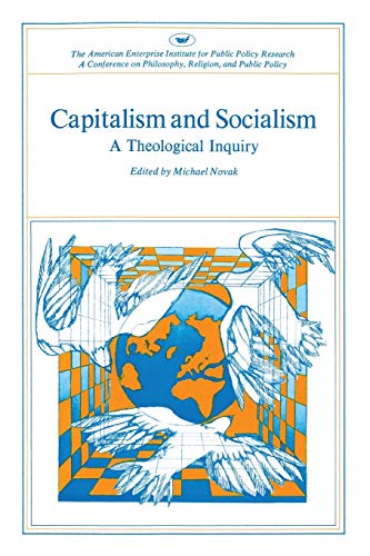 Capitalism and Socialism A Theological Inquiry [Paperback]