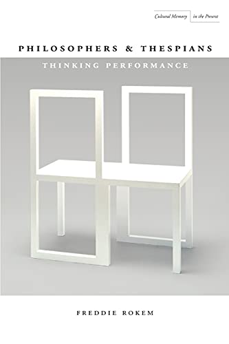 Philosophers and Thespians Thinking Performance [Paperback]