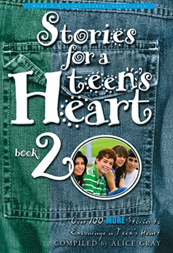 Stories for a Teen's Heart 2 Over One Hundred Treasures to Touch Your Soul [Paperback]
