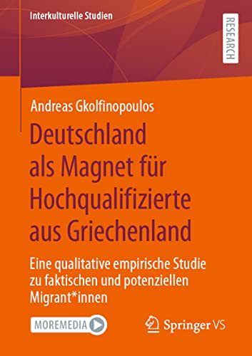 Deutschland als Magnet fr Hochqualifizierte aus Griechenland Eine qualitative  [Paperback]