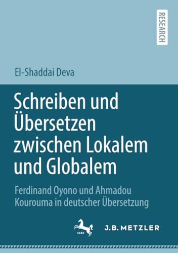 Schreiben und bersetzen zwischen Lokalem und Globalem Ferdinand Oyono und Ahma [Paperback]