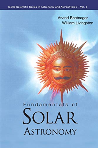 Fundamentals Of Solar Astronomy (world Scientific Series In Astronomy And Astrop [Paperback]