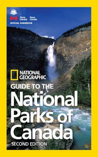 National Geographic Guide to the National Parks of Canada, 2nd Edition [Paperback]