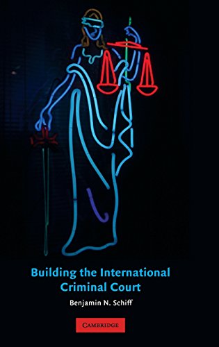 Building the International Criminal Court [Hardcover]
