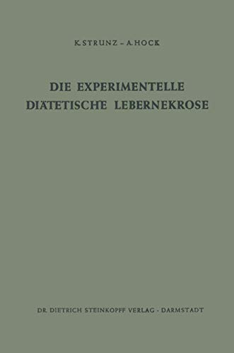 Die Experimentelle Ditetische Lebernekrose [Paperback]