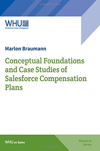 Conceptual Foundations And Case Studies Of Salesforce Compensation Plans [Paperback]