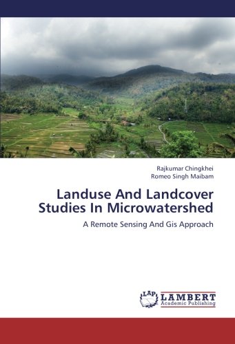 Landuse and Landcover Studies in Microwatershed [Paperback]