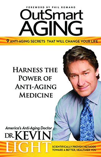 OutSmart Aging 9 Anti Aging Secrets That Will Change Your Life [Paperback]