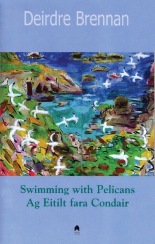 Swimming With Pelicans/ag Eitilt Fara Condair (irish Edition) [Paperback]