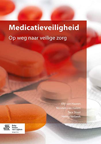 Medicatieveiligheid Op weg naar veilige zorg [Paperback]