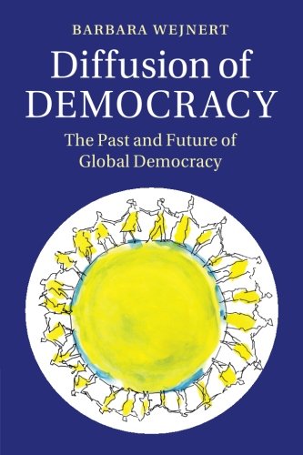 Diffusion of Democracy The Past and Future of Global Democracy [Paperback]