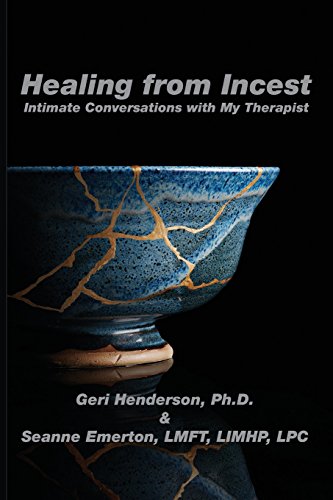 Healing From Incest Intimate Conversations With My Therapist [Paperback]