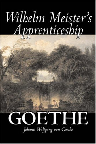 Wilhelm Meister's Apprenticeship [Hardcover]