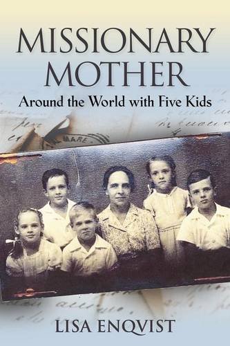 Missionary Mother Around The World With Five Kids [Paperback]