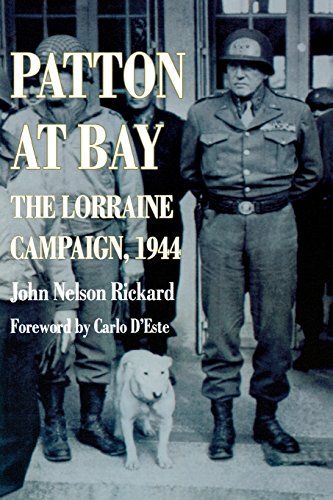Patton At Bay The Lorraine Campaign, 1944 [Paperback]