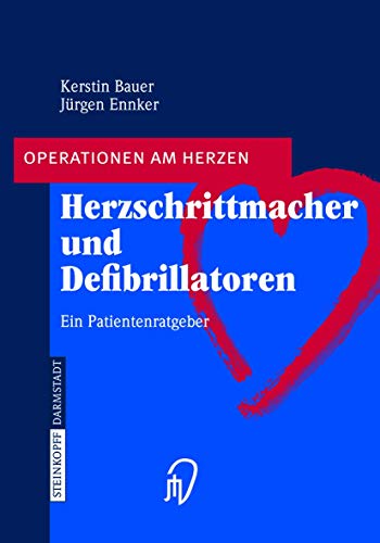 Herzschrittmacher und Defibrillatoren Ein Patientenratgeber [Paperback]