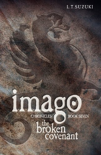 Imago Chronicles Book Seven, The Broken Covenant [Paperback]