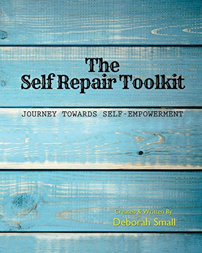 Self Repair Toolkit  Journey Towards Self-Empowerment [Paperback]