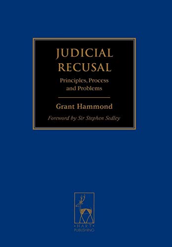 Judicial Recusal Principles, Process and Problems [Hardcover]