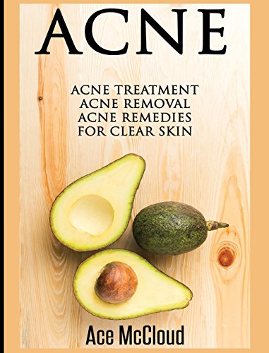 Acne Acne Treatment Acne Removal Acne Remedies For Clear Skin [Hardcover]