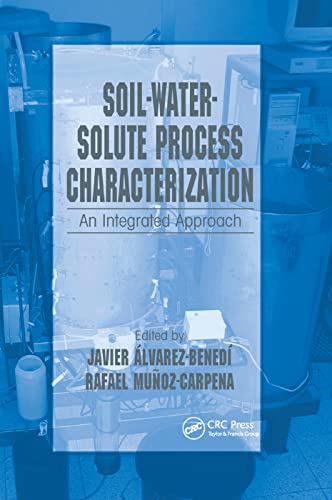 Soil-Water-Solute Process Characterization An Integrated Approach [Paperback]