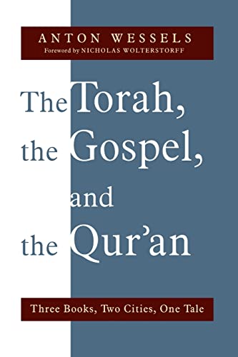 The Torah, The Gospel, And The Qur'an Three Books, Two Cities, One Tale [Paperback]