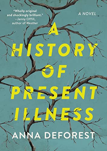 A History of Present Illness A Novel [Hardcover]