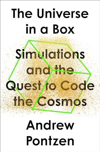 The Universe in a Box Simulations and the Quest to Code the Cosmos [Hardcover]