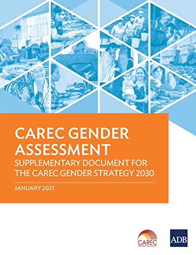 CAREC Gender Assessment Supplementary Documentary for the CAREC Gender Strategy [Paperback]